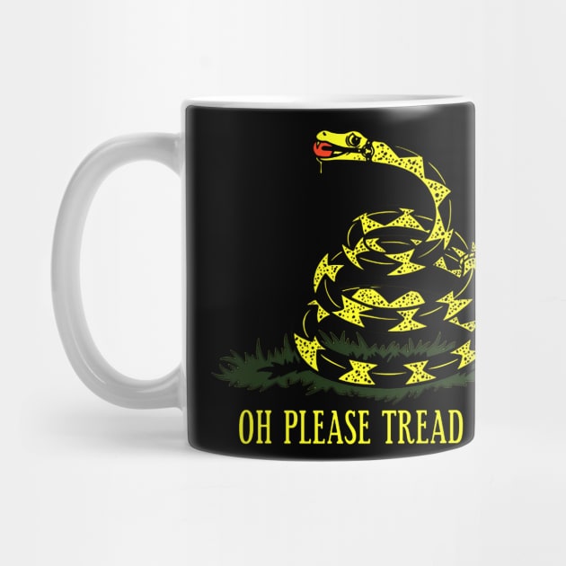 Oh Please Tread On Me Gadsden American Flag Conservative by nicolinaberenice16954